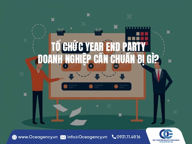 TỔ CHỨC YEAR END PARTY DOANH NGHIỆP CẦN CHUẨN BỊ GÌ?