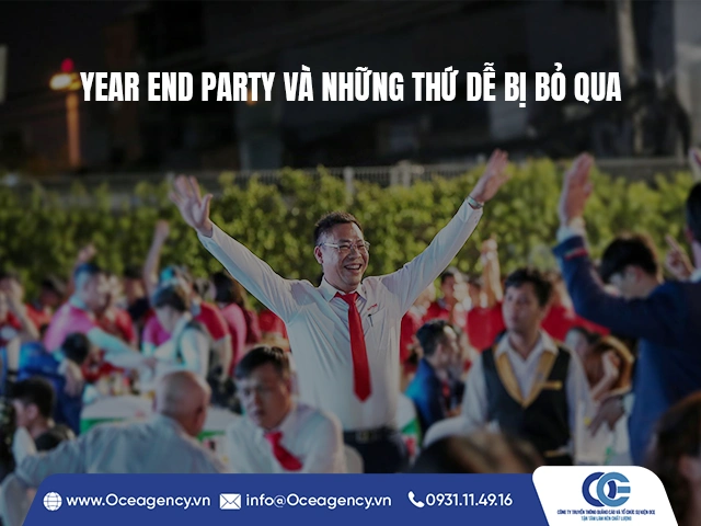 YEAR END PARTY VÀ NHỮNG THỨ DỄ BỊ BỎ QUA