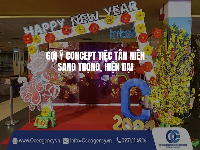 GỢI Ý CONCEPT TIỆC TÂN NIÊN SANG TRỌNG, HIỆN ĐẠI