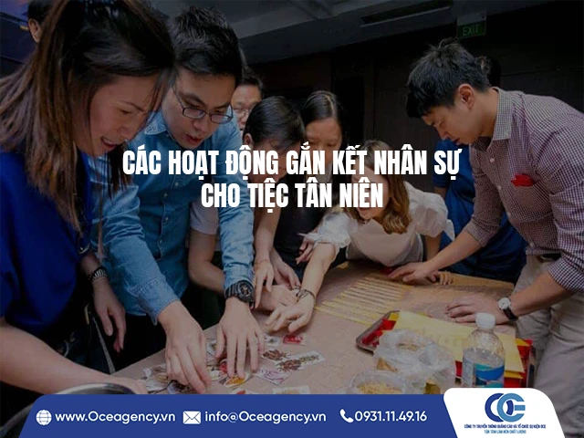 CÁC HOẠT ĐỘNG GẮN KẾT NHÂN SỰ CHO TIỆC TÂN NIÊN