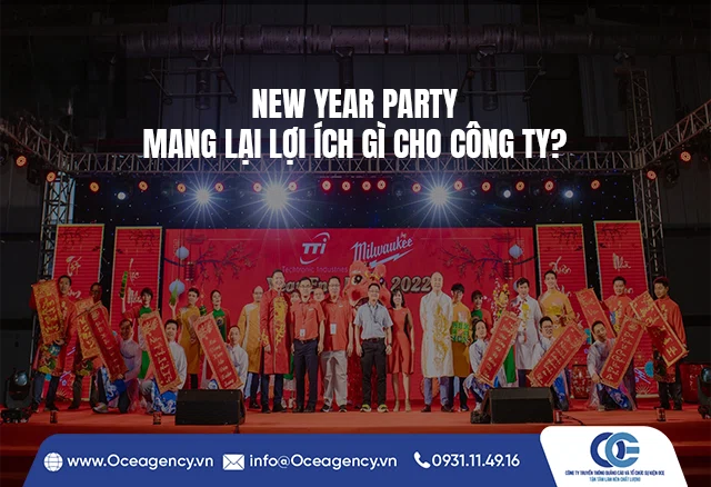 NEW YEAR PARTY MANG LẠI LỢI ÍCH GÌ CHO CÔNG TY?