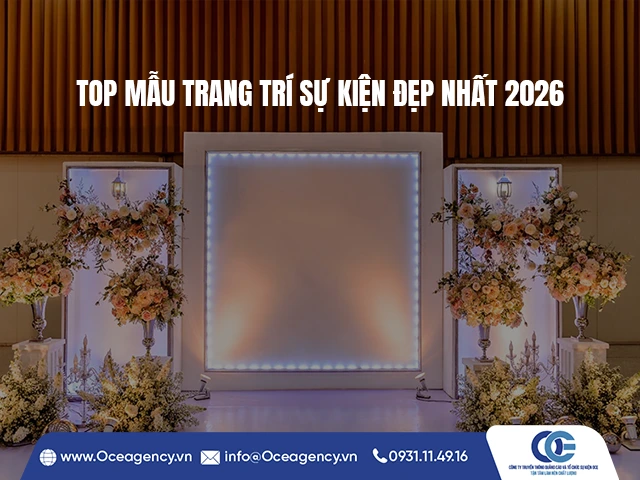 TOP MẪU TRANG TRÍ SỰ KIỆN ĐẸP NHẤT 2026