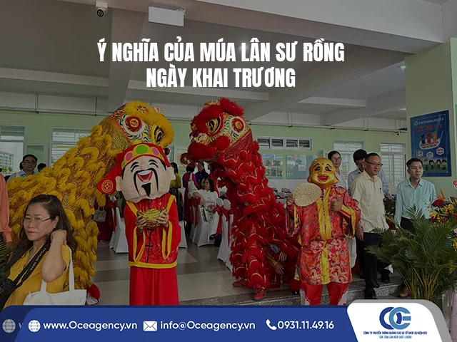 Ý NGHĨA CỦA MÚA LÂN SƯ RỒNG NGÀY KHAI TRƯƠNG