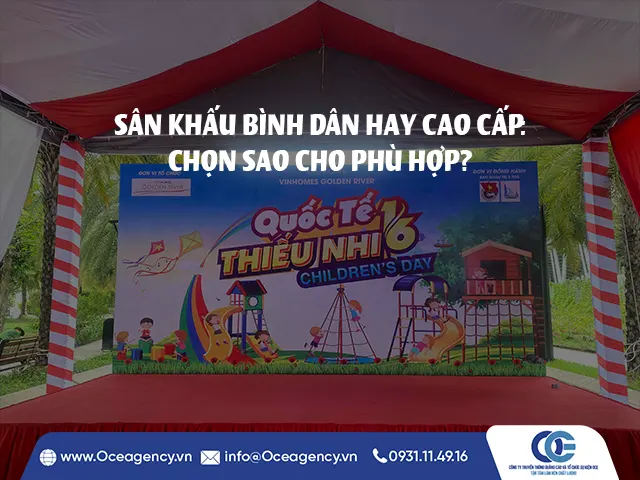 SÂN KHẤU BÌNH DÂN HAY CAO CẤP: CHỌN SAO CHO PHÙ HỢP?