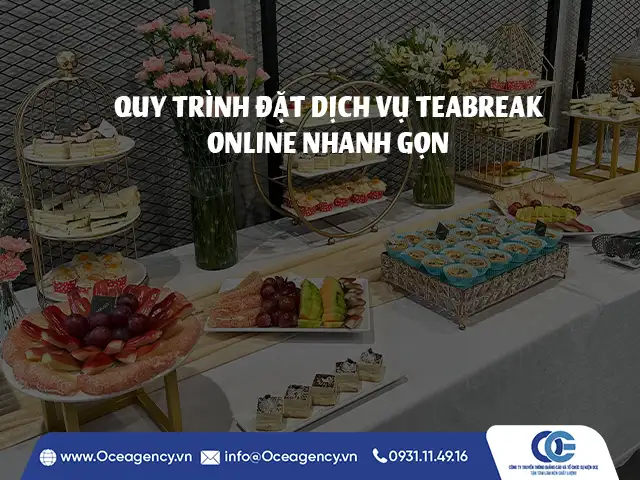 QUY TRÌNH ĐẶT DỊCH VỤ TEABREAK ONLINE NHANH GỌN