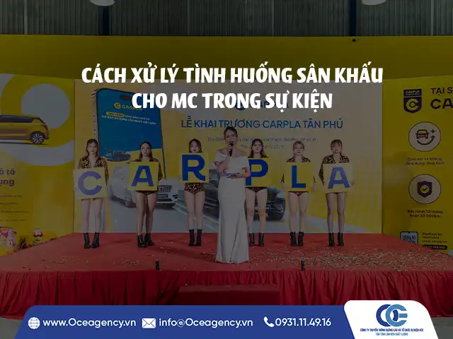 CÁCH XỬ LÝ TÌNH HUỐNG SÂN KHẤU CHO MC TRONG SỰ KIỆN