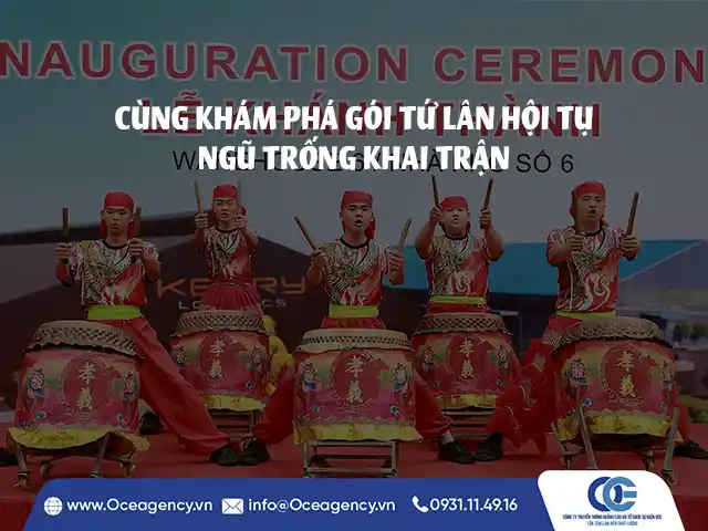 CÙNG KHÁM PHÁ GÓI TỨ LÂN HỘI TỤ - NGŨ TRỐNG KHAI TRẬN