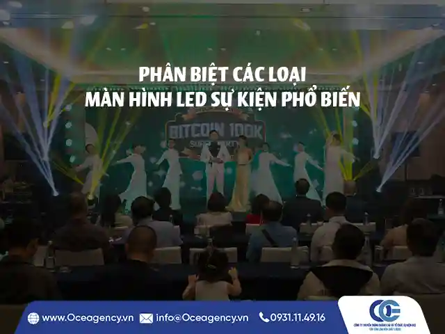 PHÂN BIỆT CÁC LOẠI MÀN HÌNH LED SỰ KIỆN PHỔ BIẾN