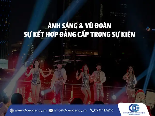 ÁNH SÁNG & VŨ ĐOÀN - SỰ KẾT HỢP ĐẲNG CẤP TRONG SỰ KIỆN