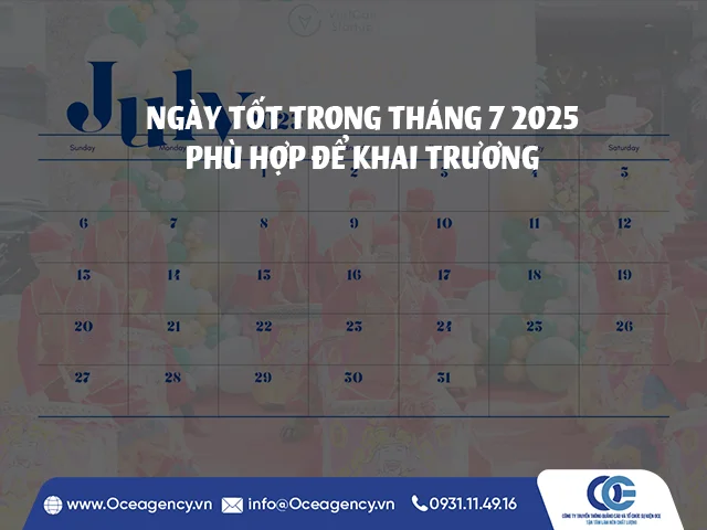 NGÀY TỐT TRONG THÁNG 7 2025 PHÙ HỢP ĐỂ KHAI TRƯƠNG