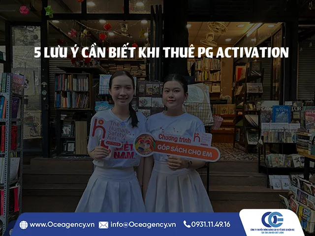 5 LƯU Ý CẦN BIẾT KHI THUÊ PG ACTIVATION