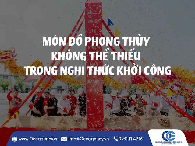 MÓN ĐỒ PHONG THỦY KHÔNG THỂ THIẾU TRONG NGHI THỨC KHỞI CÔNG