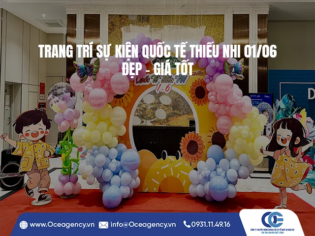 TRANG TRÍ SỰ KIỆN QUỐC TẾ THIẾU NHI 01/06 ĐẸP – GIÁ TỐT