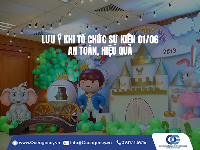 LƯU Ý KHI TỔ CHỨC SỰ KIỆN 01/06 AN TOÀN, HIỆU QUẢ