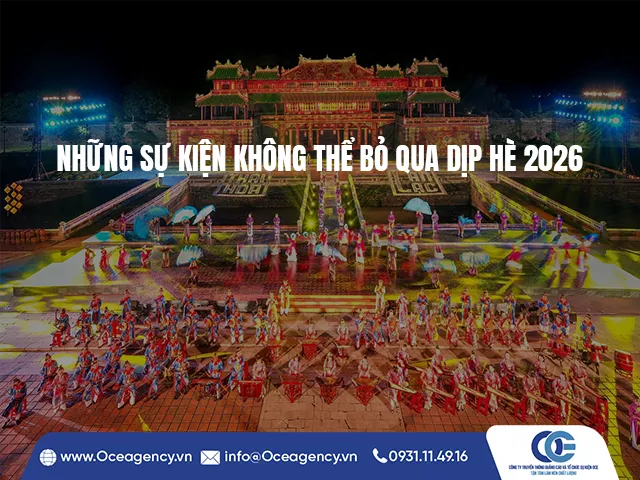 NHỮNG SỰ KIỆN KHÔNG THỂ BỎ QUA DỊP HÈ 2026
