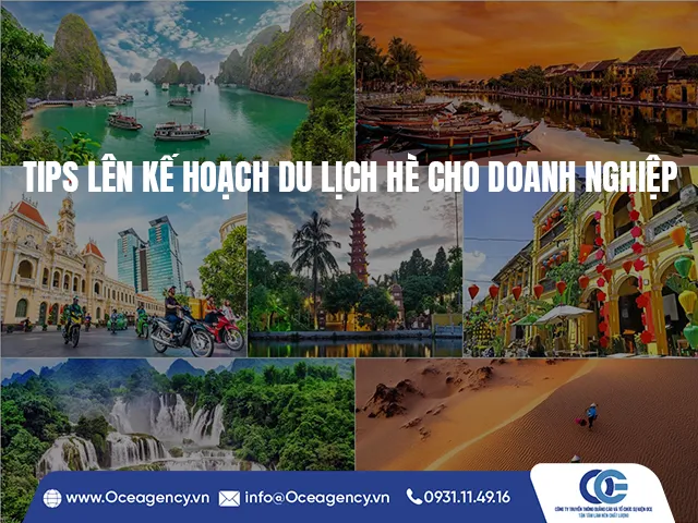 TIPS LÊN KẾ HOẠCH DU LỊCH HÈ CHO DOANH NGHIỆP
