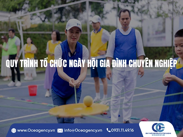 QUY TRÌNH TỔ CHỨC NGÀY HỘI GIA ĐÌNH CHUYÊN NGHIỆP