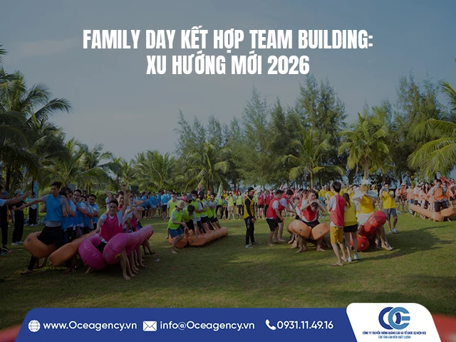 FAMILY DAY KẾT HỢP TEAM BUILDING: XU HƯỚNG MỚI 2026