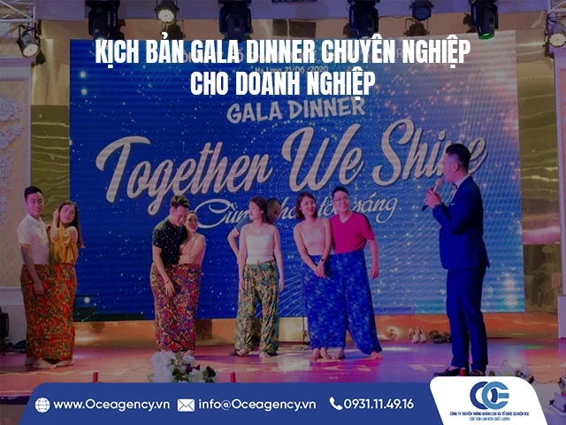 KỊCH BẢN GALA DINNER CHUYÊN NGHIỆP CHO DOANH NGHIỆP