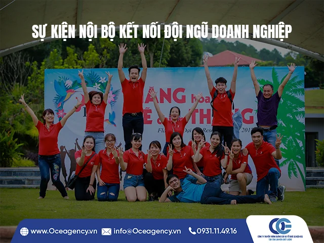 SỰ KIỆN NỘI BỘ KẾT NỐI ĐỘI NGŨ DOANH NGHIỆP