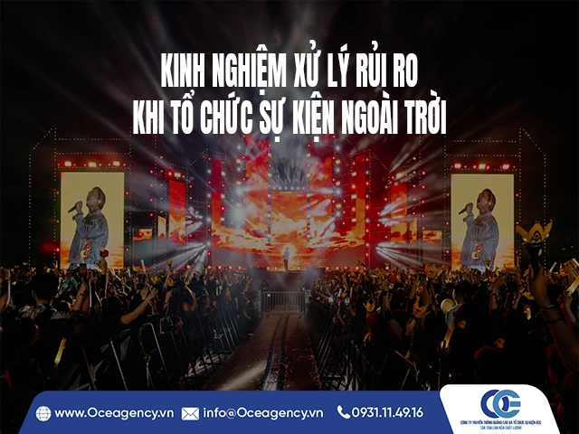 KINH NGHIỆM XỬ LÝ RỦI RO KHI TỔ CHỨC SỰ KIỆN NGOÀI TRỜI