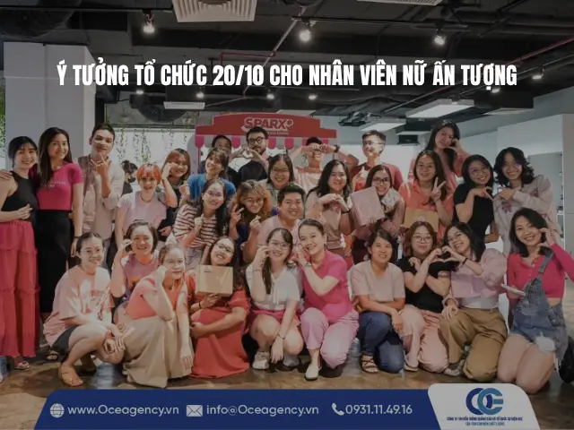Ý TƯỞNG TỔ CHỨC 20/10 CHO NHÂN VIÊN NỮ ẤN TƯỢNG