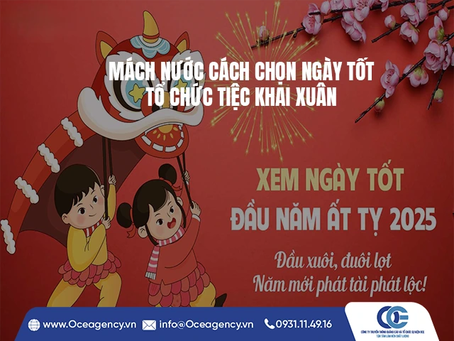 MÁCH NƯỚC CÁCH CHỌN NGÀY TỐT TỔ CHỨC TIỆC KHAI XUÂN