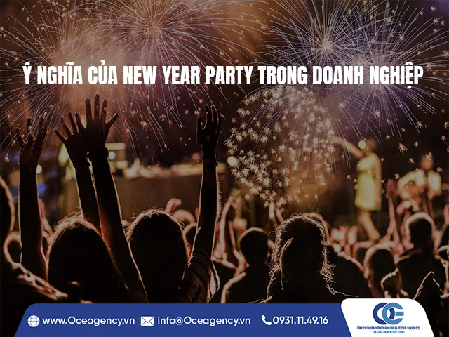 Ý NGHĨA CỦA NEW YEAR PARTY TRONG DOANH NGHIỆP