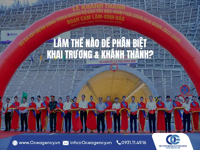 LÀM THẾ NÀO ĐỂ PHÂN BIỆT KHAI TRƯƠNG & KHÁNH THÀNH?