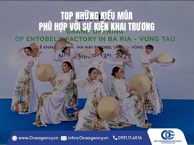 TOP NHỮNG KIỂU MÚA PHÙ HỢP VỚI SỰ KIỆN KHAI TRƯƠNG