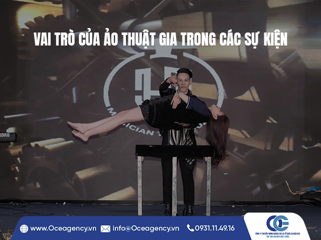 VAI TRÒ CỦA ẢO THUẬT GIA TRONG CÁC SỰ KIỆN