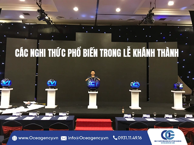 CÁC NGHI THỨC PHỔ BIẾN TRONG LỄ KHÁNH THÀNH