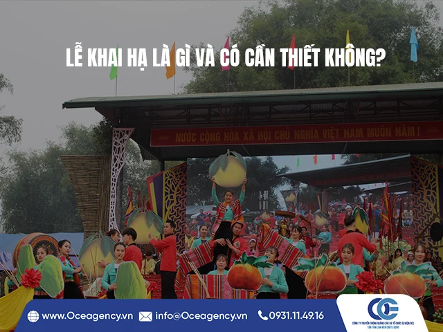 LỄ KHAI HẠ LÀ GÌ VÀ CÓ CẦN THIẾT KHÔNG?