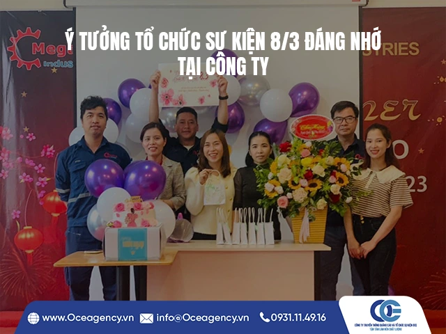 Ý TƯỞNG TỔ CHỨC SỰ KIỆN 8/3 ĐÁNG NHỚ TẠI CÔNG TY