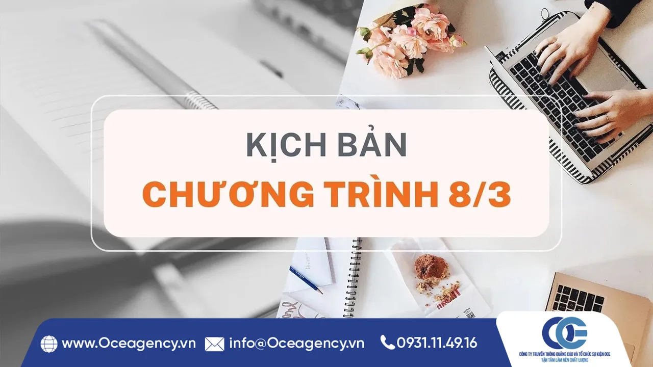 KỊCH BẢN SỰ KIỆN QUỐC TẾ PHỤ NỮ 8/3 CHO DOANH NGHIỆP