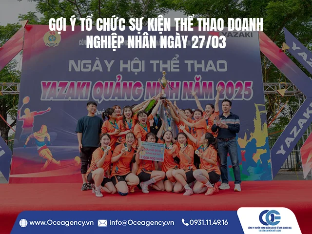GỢI Ý TỔ CHỨC SỰ KIỆN THỂ THAO DOANH NGHIỆP NHÂN NGÀY 27/03