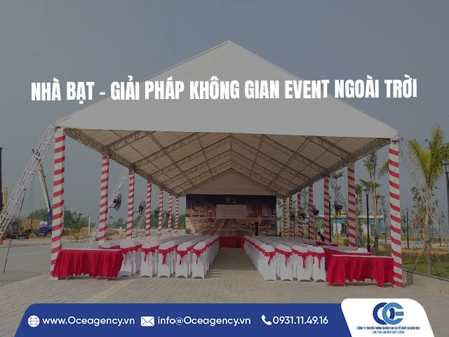 NHÀ BẠT – GIẢI PHÁP KHÔNG GIAN EVENT NGOÀI TRỜI