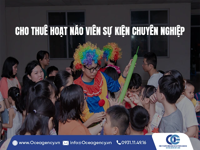 CHO THUÊ HOẠT NÁO VIÊN SỰ KIỆN CHUYÊN NGHIỆP