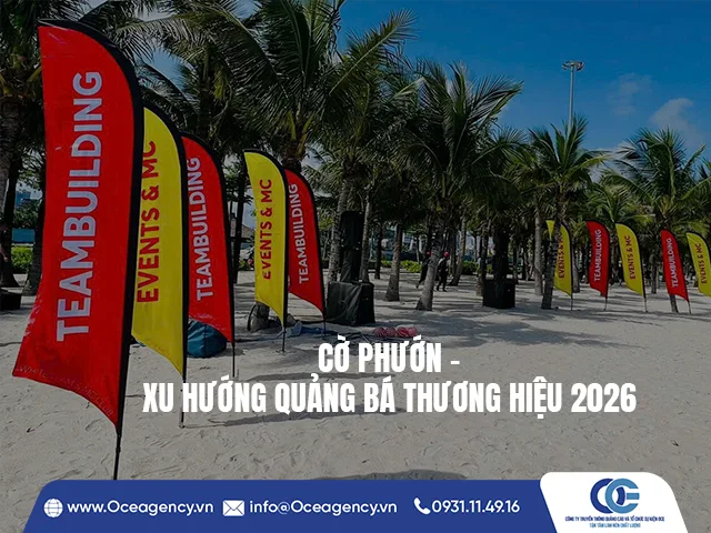 CỜ PHƯỚN - XU HƯỚNG QUẢNG BÁ THƯƠNG HIỆU 2026