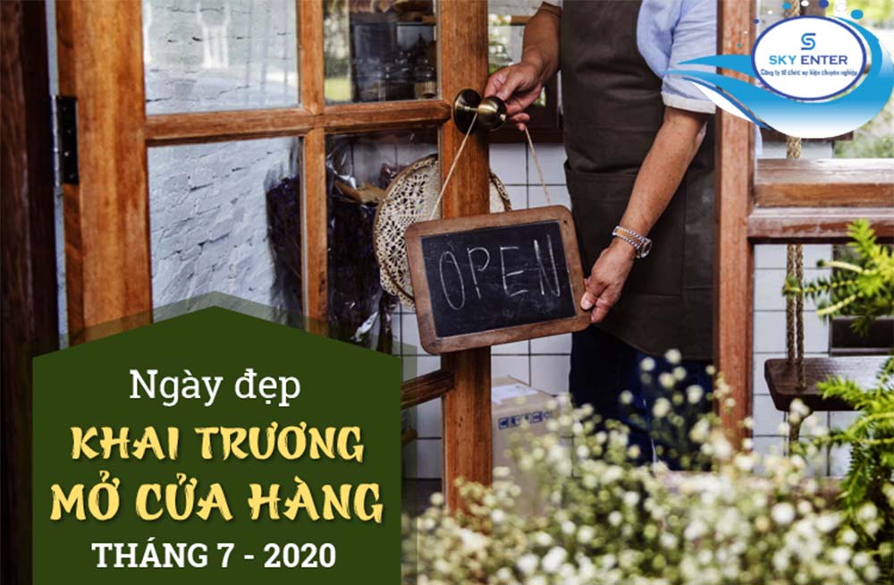 NHỮNG NGÀY TỐT KHAI TRƯƠNG TRONG THÁNG 7 NĂM 2020